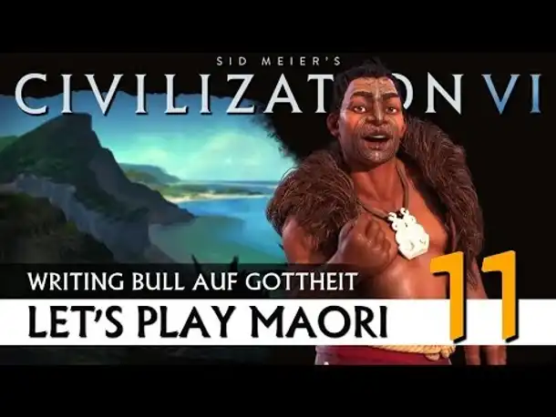 Let's Play Civilization VI: Maori auf Gottheit (11) | Gathering Storm [Deutsch]
