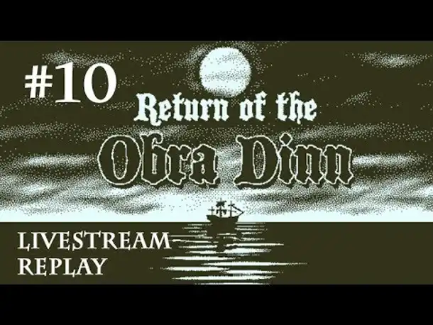 Let's Play Return of the Obra Dinn #10: Zu Gast bei den Marsgasten (Livestream / deutsch)