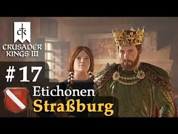 #17: Der Krieg um Lothringen ✦ Let's Play Crusader Kings 3 (Rollenspiel / Hausregeln)