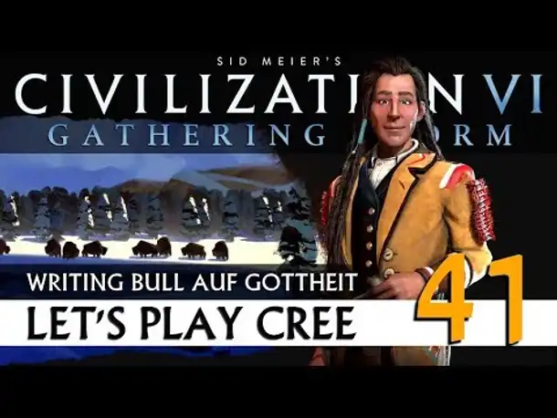 Let's Play Civilization VI: Cree auf Gottheit (41) | Gathering Storm [Deutsch]