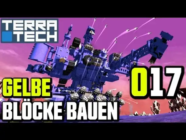 TerraTech Gameplay German | Deutsch #017 Gelbe Blöcke bauen | Let's Play TerraTech