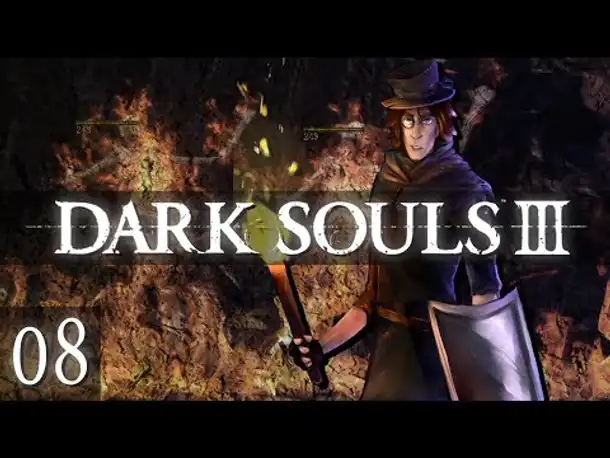 Heiße Angelegenheiten! | #08 | DARK SOULS 3