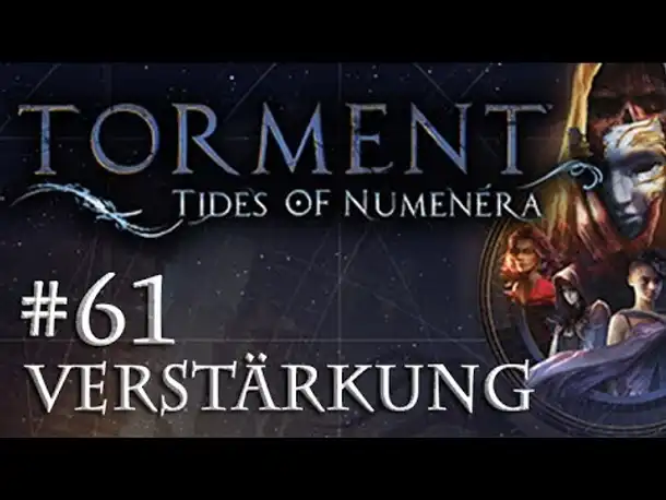 Let's Play Torment: Tides of Numenera #61 – Verstärkung (Blind / Deutsch / Roleplay)