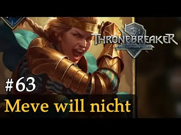 #63: Meve will nicht ✦ Let's Play Thronebreaker (Blind / Schwer / Deutsch)