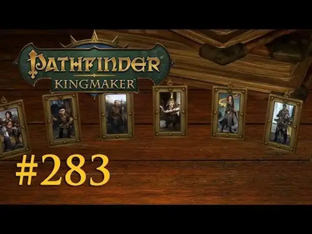 Let's Play Pathfinder: Kingmaker #283 – Staatsangelegenheiten (Blind / Deutsch)