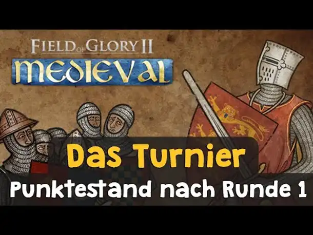 Field of Glory 2 Medieval: Das YouTuber-Turnier - Punktestand nach Runde 1