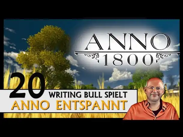 ANNO 1800: Anno entspannt (20) [Deutsch]