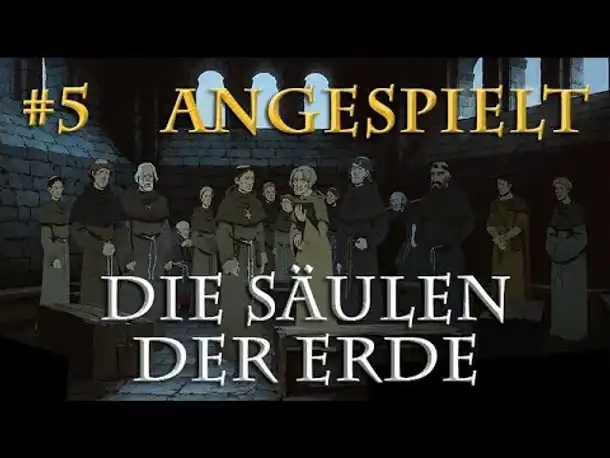 Angespielt: Die Säulen der Erde #5 - Die Kapitelversammlung (Let's Play Pillars of the Earth)