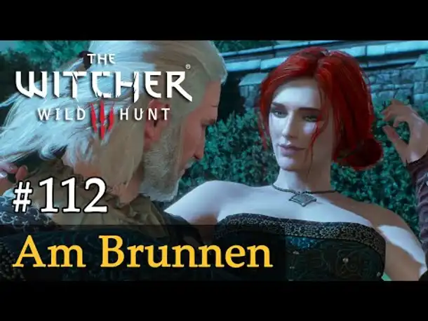 #112: Am Brunnen ✦ Let's Play The Witcher 3 (Next Gen / Slow-, Long- & Roleplay)