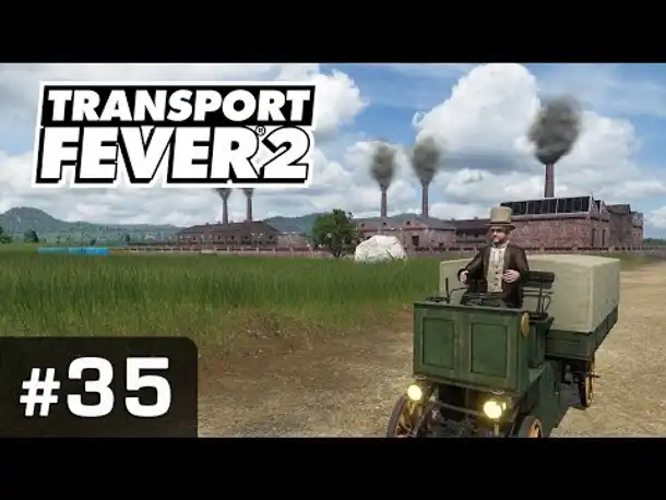 #35: Trucker Nr. 1 ✦ Let's Play Transport Fever 2 ✦ Sandbox / schwer