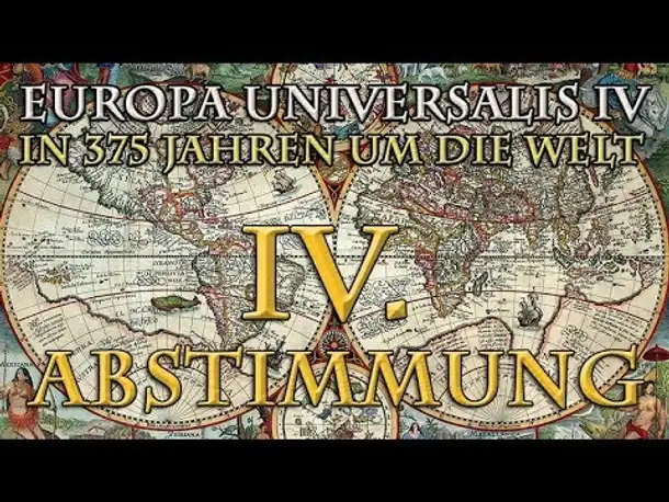 Europa Universalis 4 - In 375 Jahren um die Welt: Die 4. Abstimmung (1545)