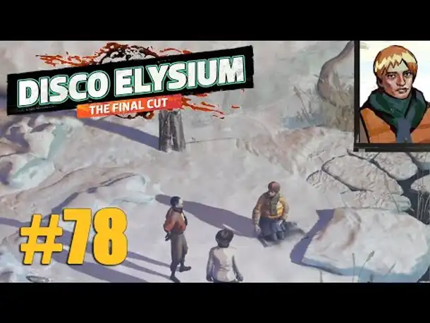 Let's Play Disco Elysium #78: Kontakt-Mirko oder Die Frau im Eis (Final Cut / Deutsch / Blind)