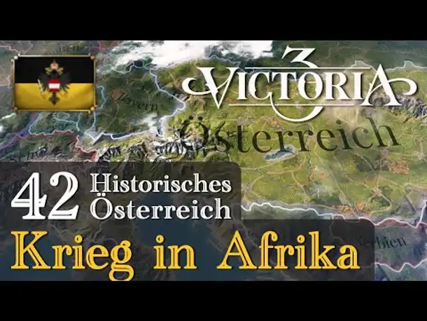 #42: Krieg in Afrika ✦ Let's Play Victoria 3 ✦ Historisches Österreich (Gameplay)