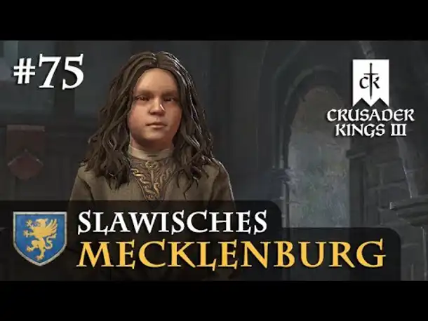 Let's Play Crusader Kings 3: #75: Die Erbteilung (Slawisches Mecklenburg / Rollenspiel)