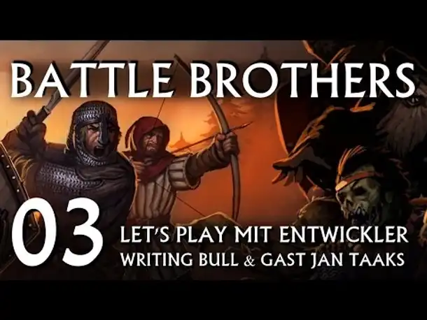 Let's Play Together mit Entwickler: Battle Brothers (03) [deutsch]