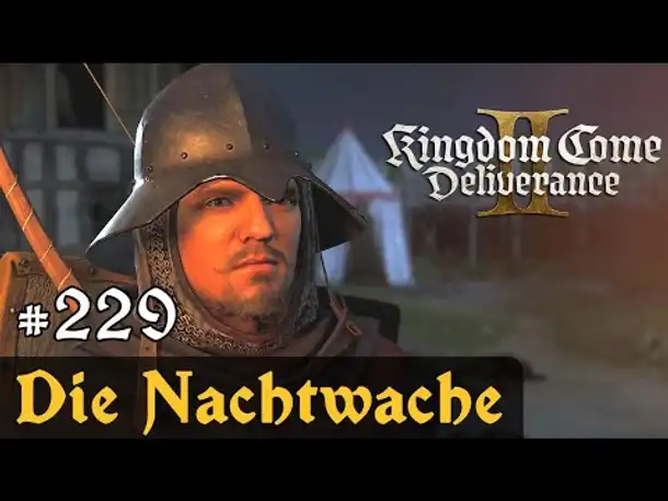 #229: Die Nachtwache ✦ Let's Play Kingdom Come Deliverance 2 ✦ Slow-, Long- & Roleplay