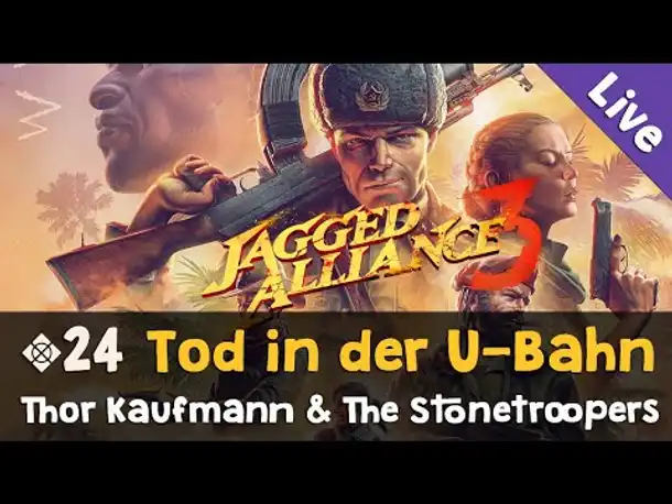 #24: Tod in der U-Bahn ✦ Let's Play Jagged Alliance 3 (Livestream-Aufzeichnung)