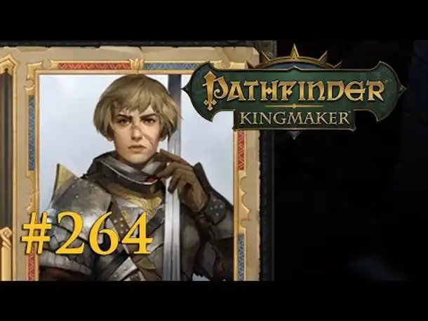 Let's Play Pathfinder: Kingmaker #264 – Valeries Geständnis (Blind / Deutsch)