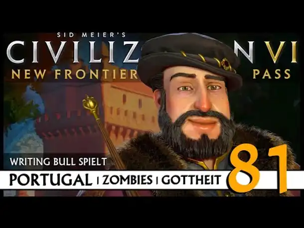 Let's Play Civilization VI: Portugal auf Gottheit (81) | Zombies [Deutsch]