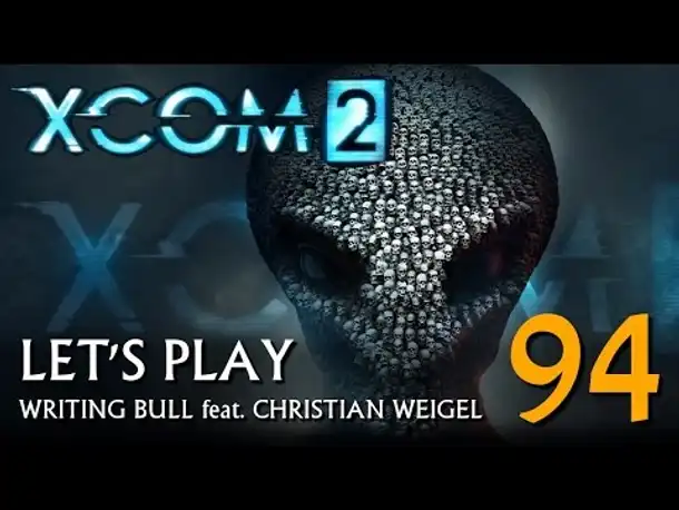 Let's Play: XCOM 2 (94) [deutsch]