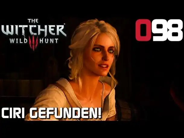 The Witcher 3 Gameplay German #098 Ciri gefunden! | Deutsch | Let's Play