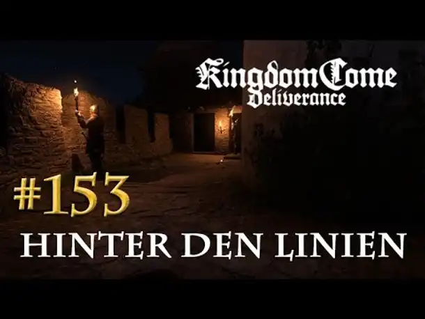 Let's Play Kingdom Come Deliverance #153: Hinter den Linien (Tag 68 / deutsch)