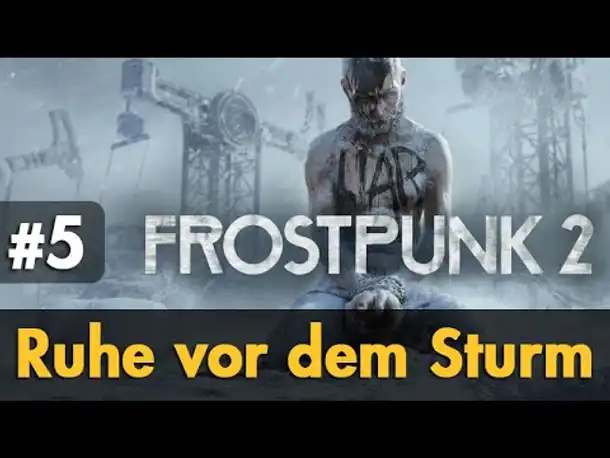 Let's Play Frostpunk 2 ✦ #5: Die Ruhe vor dem Sturm (Closed-Beta / Preview / Gameplay)