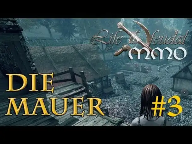 Let's Play Life is Feudal MMO #3: Die Mauer steht – Wanda und die Walliser (Open Beta)