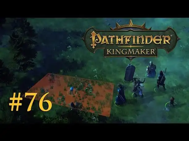 Let's Play Pathfinder: Kingmaker # 76 – Der Wald voller Fallen (Blind / Deutsch)