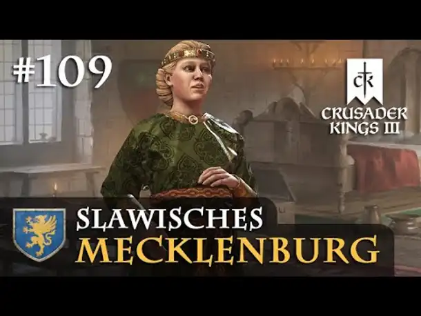 Let's Play Crusader Kings 3 #109: Die ehelichen Pflichten (Slawisches Mecklenburg/ Rollenspiel)