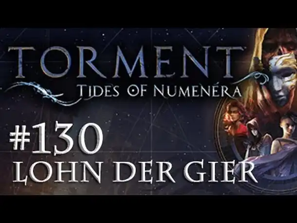 Let's Play Torment: Tides of Numenera #130 – Lohn der Gier (Blind / Deutsch / Roleplay)