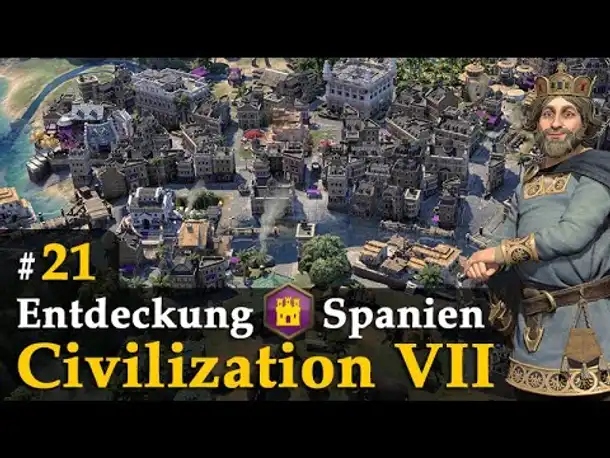 #21: Der große Sprung in die Moderne ✦ Let's Play Civilization VII ✦ Karl der Große / Spanien