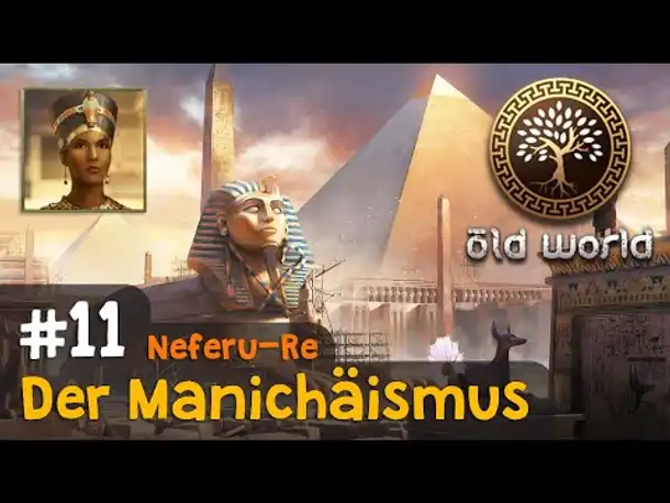 #11: Der Manichäismus (Ägypten) ✦ Let's Play Old World