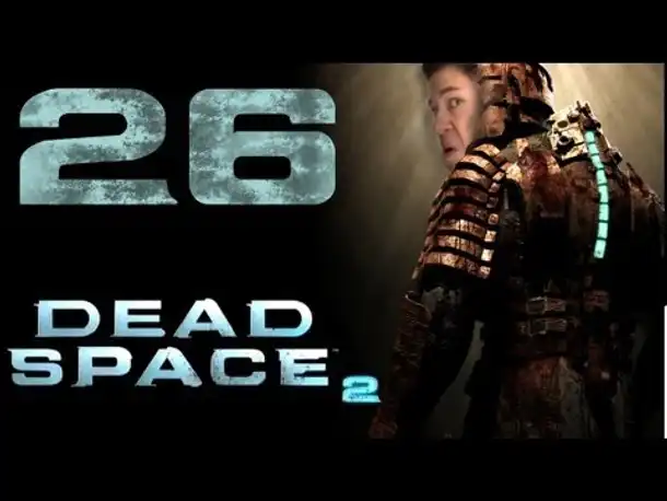 Let's Play Dead Space 2 [HD|German|Blind] #26 So ein Feuerball!