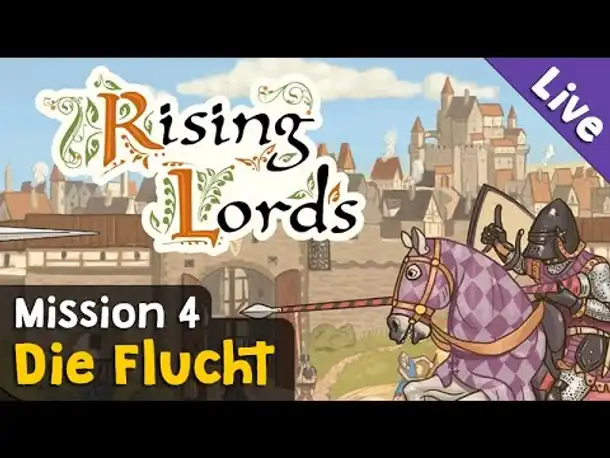 Die Flucht (Mission 4) ✦ Let's Play Rising Lords (Livestream-Aufzeichnung)