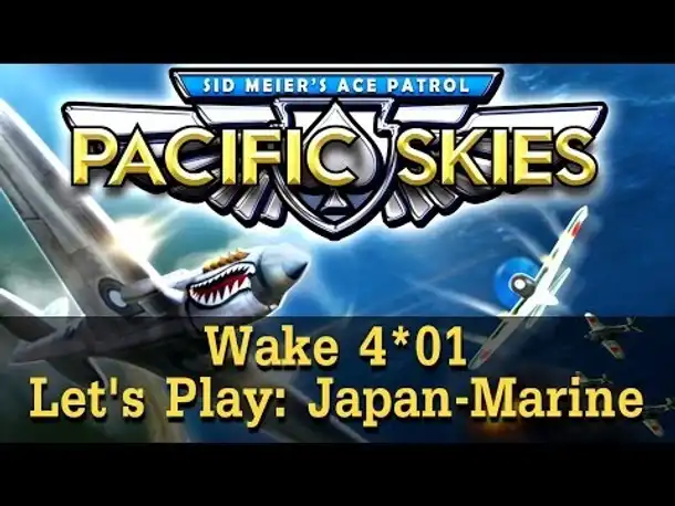 Let's Play: Pacific Skies | Japan | Wake 4*01