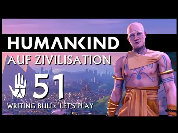 HUMANKIND: Let's Play auf "Zivilisation" (51) [Deutsch]