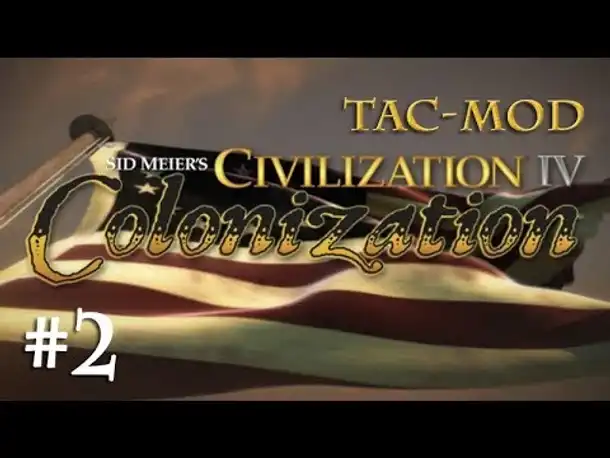 Lets Play Civ 4 Colonization (TAC) #2: Nachbarn - Nouvelle-France (Deutsch)