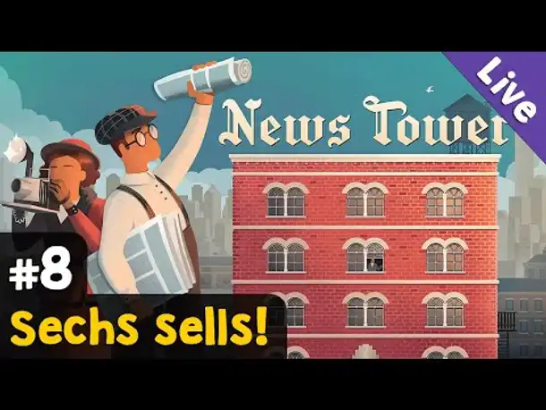 #8: Sechs sells! ✦ The Wallstone Journal ✦ Let's Play News Tower ✦ Live-Aufzeichnung