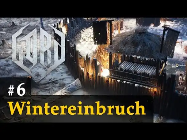 #6: Wintereinbruch ✦ Let's Play Gord ✦ Gnadenlos / Blind / Angespielt