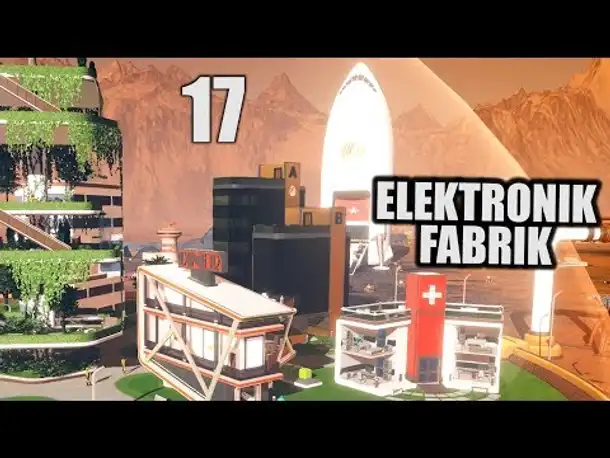 Surviving Mars Deutsch #17 Elektronik Fabrik | Let's Play Surviving Mars Gameplay German