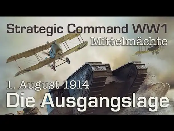 Let's Play Strategic Command WW1 #Prolog: Ausgangslage und Strategien - 1.8.1914 (Mittelmächte)