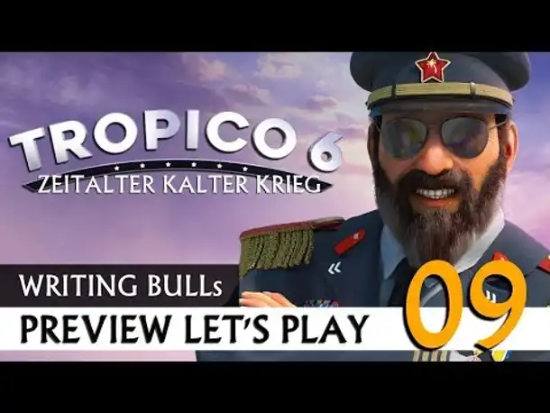 Preview Let's Play: Tropico 6 - Kalter Krieg (09) [Deutsch]