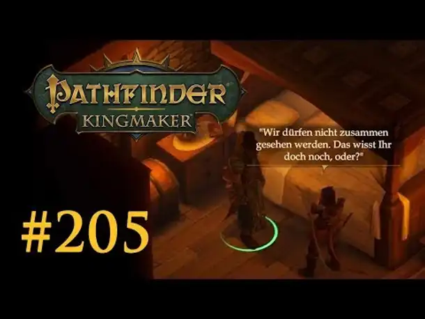 Let's Play Pathfinder: Kingmaker #205 – Eine feurige Affäre (Blind / Deutsch)