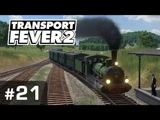 #21: Der Steinheim-Express ✦ Let's Play Transport Fever 2 ✦ Sandbox / schwer / Vanilla