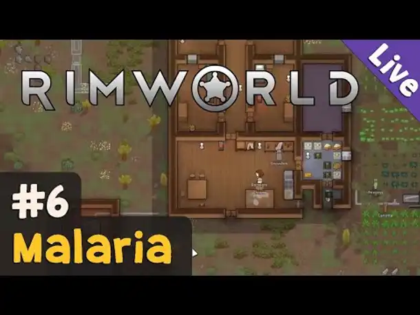 #6: Malaria ✦ Let's Play RimWorld (Livestream-Aufzeichnung)