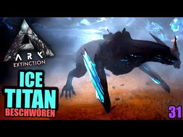 Ark Extinction #31 Ice Titan beschwören | Let's Play Deutsch Gameplay