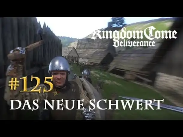 Let's Play Kingdom Come Deliverance #125: Das neue Schwert (Tag 59 / deutsch)