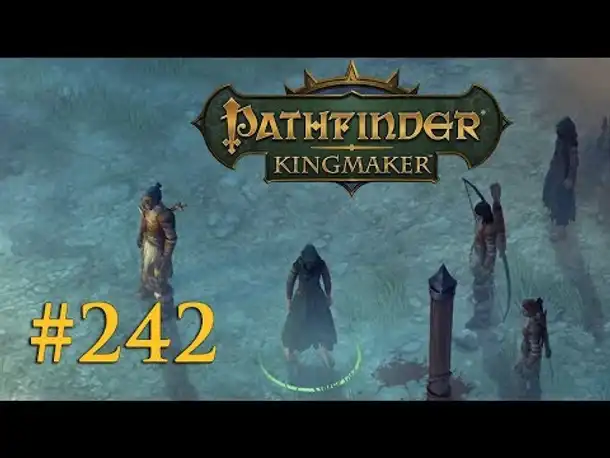 Let's Play Pathfinder: Kingmaker #242 – Konfrontation im Barbarenlager  (Blind / Deutsch)