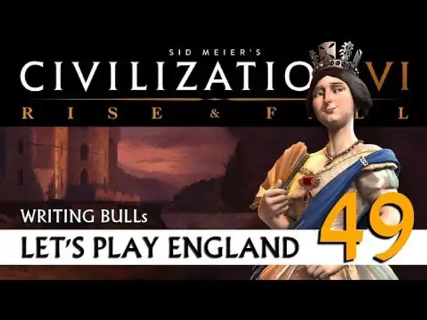 Let's Play: Civilization VI - England (49) | Rise & Fall [deutsch]